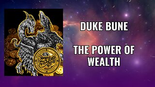 Duke Bune - The Power of Wealth