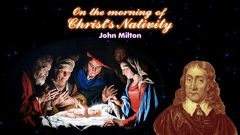 John Milton - On the Morning of Christ’s Nativity - Great Poems