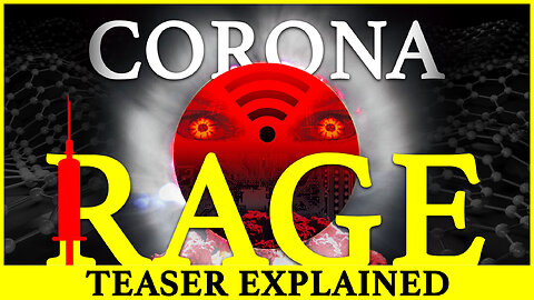 Corona Rage Teaser EXPLAINED