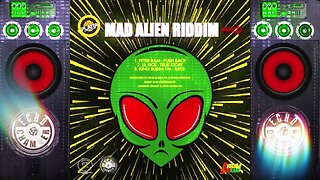 Mad Alien Riddim (ECM) Mix!