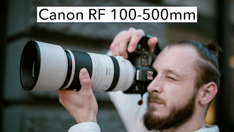 What a beast! Canon RF 100-500mm f/4.5-7.1L IS USM | Canon EOS R5 & EOS R [4K]