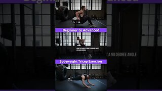 Beginner to Advanced Bodyweight Tricep Exercises