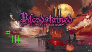 Bloodstained; Ritual of the Night (part 3)