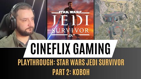 Star Wars Jedi Survivor Playthrough Part 2 | The Cineflix Decider