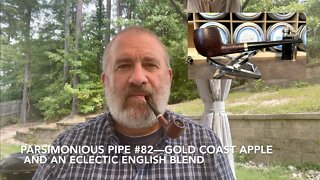 Parsimonious Pipe #82—Gold Coast Apple and an Eclectic English Blend