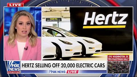 Fox News: Hertz Rental Company Selling Off 20,000 Electric Cars