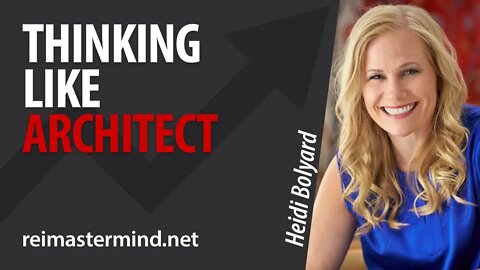 Thinking Like an Architect with Heidi Bolyard