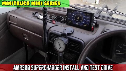 Mini-Truck (SE06 E01) MINI GOT BOOST! AMR300 SUPERCHARGER fabricate, install and test