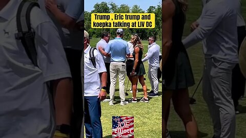 Trump , Eric trump and Brooks Koepka Talking at LIV DC #shorts