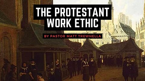 The Protestant Work Ethic