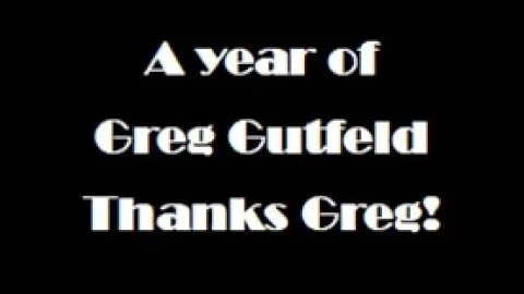 Gutfeld... Thank You for 2022!