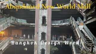 Inside the abandoned New World Mall - Bangkok Design Week 2022