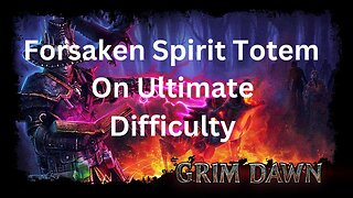 Forsaken Spirit Totem On Ultimate Difficulty