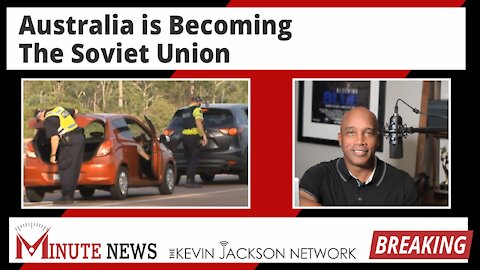 Australia is Becoming the Soviet Union - The Kevin Jackson Network