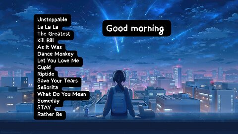 Positive songs to boost your mood🎶 A Happy Morning