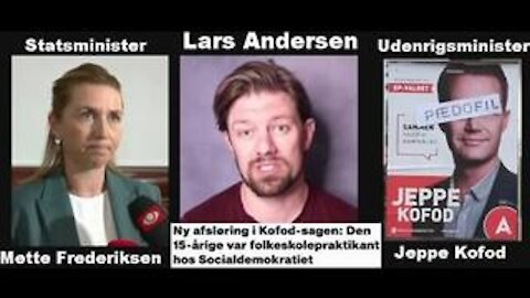 Danmarks Udenrigsminister Jeppe Kofod er Pædofil...