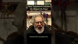 New Testament Scholar Dr. Robert M. Price: Simon Magus is Paul