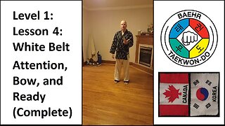 Baehr Taekwondo: 01-04: White Belt - Attention, Bow, And Ready