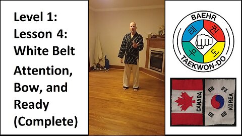 Baehr Taekwondo: 01-04: White Belt - Attention, Bow, And Ready