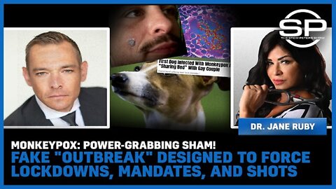 Stew Peters: MonkeyPox: Power-Grabbing Sham! Fake "Outbreak" Designed To Force Lockdowns, Mandates, And Shots