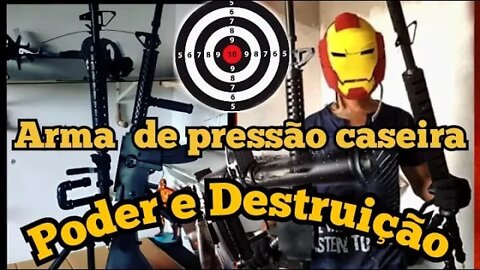 Arma de pressão caseira: Destruindo objetos