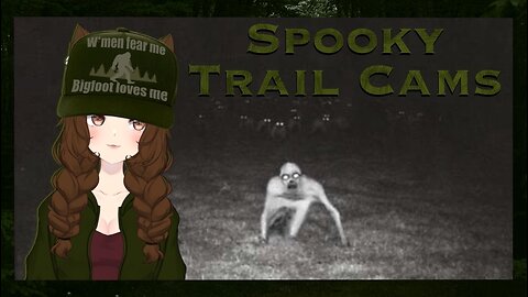 Spooky Trail Cams