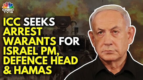 ICC Requests Arrest Warrants: Netanyahu, Hamas Leaders Accused of War Crimes