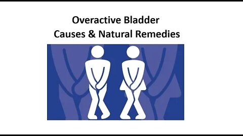 Overactive Bladder - Natural Treatment Options