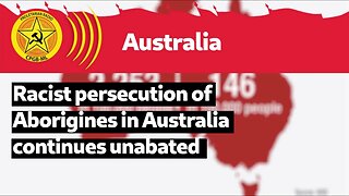 Racist persecution of Aborigines in Australia continues unabated