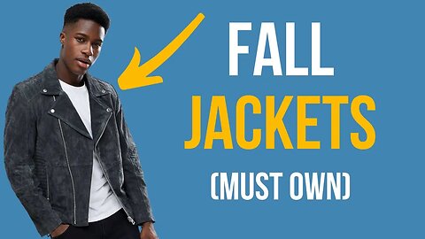 4 Fall Jackets You MUST OWN