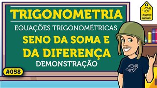 Seno da Soma e da Diferença de Arcos (Demonstração) | Trigonometria