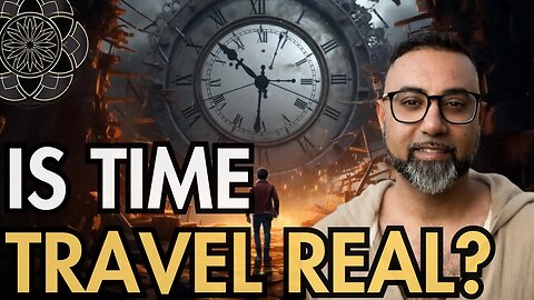 Is Time Travel Real with Neil Gaur