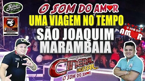 CINERAL O SOM DO AMOR AO VIVO NO SÃO JOAQUIM MARAMBAIA