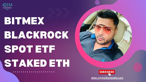 BitMEX CEO on MM | BlackRock BTC Spot ETF | Jerome Powell on Stablecoins | Staked ETH hits 20M