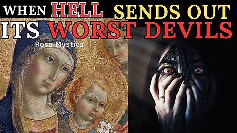 WHEN HELL SENDS OUT ITS WORST DEVILS - ST. ALPHONSUS LIGUORI