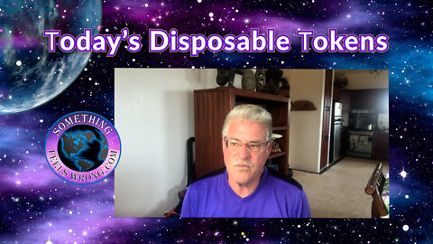 Today's Disposable Tokens