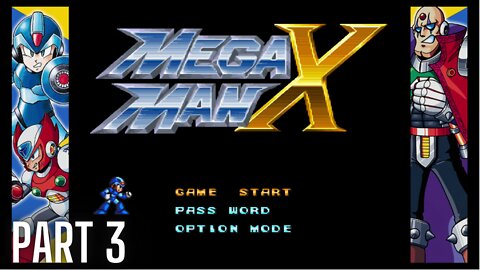 Mega Man X - Part 3