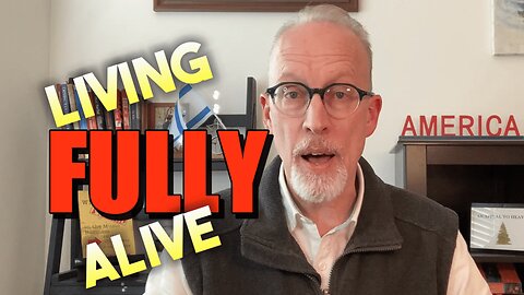7 Steps to Living Fully Alive!