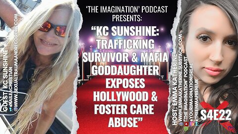 S4E22 | KC Sunshine: Trafficking Survivor & Mafia Goddaughter Exposes Hollywood & Foster Care Abuse