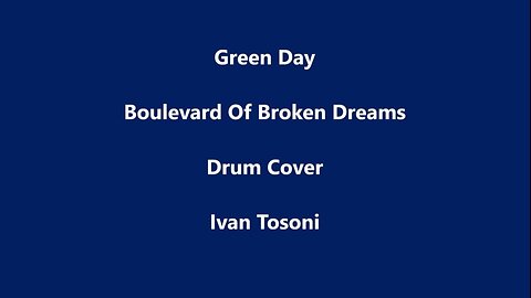 Green Day - Boulevard Of Broken Dreams - Drum Cover