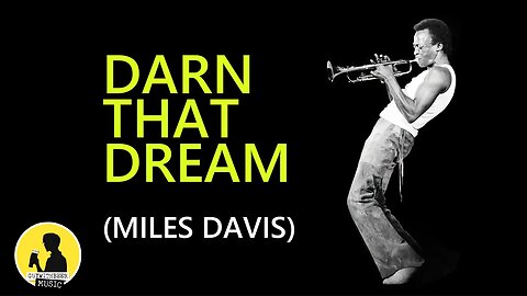 DARN THAT DREAM (MILES DAVIS) #MilesDavis #DarnThatDream #music #50smusic #jazz