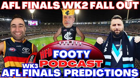 CARLTON TO THE PRELIM & PORT OUT IN STRAIGHT SETS | REVIEW & PREDICTIONS | HFD FOOTY PODCAST Ep 42