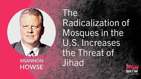 The Radicalization of Mosques in the U.S. Increases the Threat of Jihad - Brannon Howse