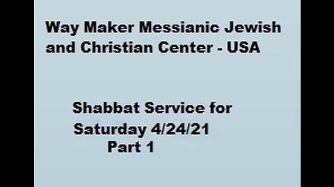 Parashat Acharei Mot – Kedoshim - Shabbat Service for 4.24.21 - Part 1