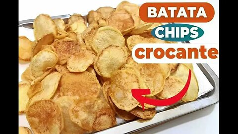 Como fazer batata chips crocante em casa
