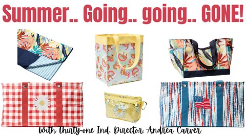 ☀️ Thirty-One Summer! Going.. going.. GONE! 🍓| Ind. Thirty-One Director, Andrea Carver