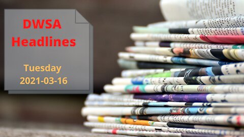 Daily Wrap SA Headlines Tuesday 2021-03-16