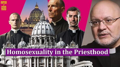 Exorcist Fr. Carlos Martins: The Problem with Homosexuality in the Catholic Church