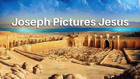 Joseph Pictures Jesus - Bro. Dillon Awes | Stedfast Baptist Church