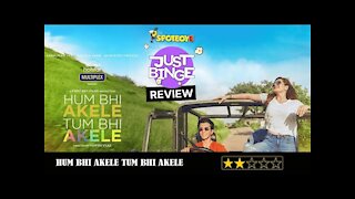 Hum Bhi Akele Tum Bhi Akele REVIEW | Zareen Khan & Anshuman Jha | Just Binge Reviews | SpotboyE